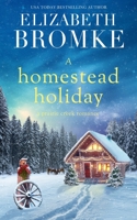 A Homestead Holiday: A Prairie Creek Romance B0BM3PQCD8 Book Cover