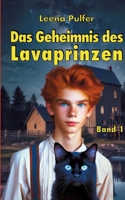 Das Geheimnis des Lavaprinzen: Band 1 (German Edition) 3819297707 Book Cover