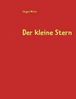 Der kleine Stern: Wie finde ich neue Freunde 3837071413 Book Cover