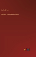 Gleams from Paul's Prison 3385317908 Book Cover