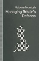 Managing Britain's Defence 1349105376 Book Cover