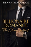 Billionaire Romance: The Clean Contract (Glamour, Power & Devotion) B0GMR47FJH Book Cover