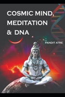 COSMIC MIND, MEDITATION & DNA 9387154173 Book Cover