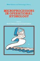 Microprocessors in Operational Hydrology (Water Science and Technology Library) 9027721564 Book Cover