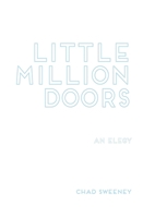 Little Million Doors: An Elegy 1643620002 Book Cover
