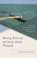 Being Ethical among Vezo Peopl 1498593291 Book Cover
