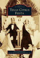 Texas Citrus Fiesta 1467131547 Book Cover