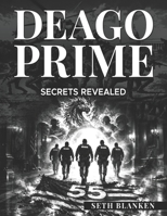 Deago Prime Secrets Revealed B0GWCVHV7Y Book Cover