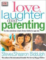 Love, Laughter and Parenting 0789471825 Book Cover