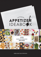 Ultimate Appetizer Ideabook: 225 Simple, All-Occasion Recipes 1452140197 Book Cover