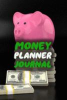 Money Planner Journal: 52 Weeks or 365 Days Budget Management Organizer Notebook To Debt Out or Passive Income | Piggy Saving Print 1691138118 Book Cover