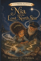 Nia and the Lost North Star (Glimmers of Magic) B0HG6VDNGK Book Cover