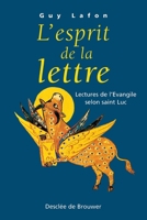 L'Esprit de la lettre: Lecture de l'Evangile de saint Luc 2220048713 Book Cover