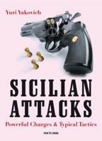 Sicilian Attacks: Powerful Charges & Typical Tactics 9056913328 Book Cover