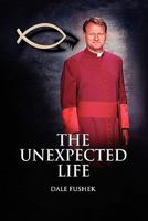 The Unexpected Life 1881276058 Book Cover