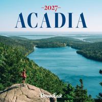 2027 Acadia Wall Calendar 1944094709 Book Cover