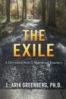 The Exile: A Devoted Son's Spiritual Journey (The Exile Trilogy) 0960088911 Book Cover