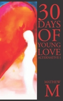 30 Days of Young Love: Alternative 1 (Black) B0BT71C4FN Book Cover