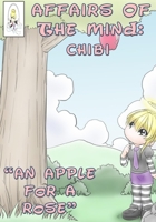 Affairs of the Mind: Chibi : An Apple for a Rose 1500171409 Book Cover