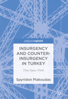 Insurgency and Counter-Insurgency in Turkey: The New PKK 3319756583 Book Cover