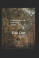 Vida Leve: O caminho pode ser tão bonito ,quanto a chegada! (Portuguese Edition) B0GXG5Z16N Book Cover