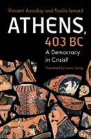 Athens, 403 BC: A Democracy in Crisis? 1009490966 Book Cover