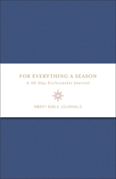 For Everything a Season: A 30-Day Ecclesiastes Journal 1961088142 Book Cover