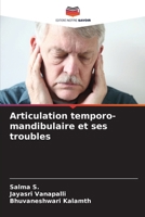 Articulation temporo-mandibulaire et ses troubles (French Edition) 6209885586 Book Cover