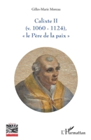 Calixte II: (v. 1060 - 1124) Le père de la paix"" (Religions Et Spiritualité) (French Edition) 2343173702 Book Cover