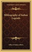 Bibliography of Indian Legends 143252710X Book Cover