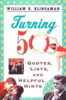 Turning 50: Quotes, Lists, and Helpful Hints 0452270332 Book Cover
