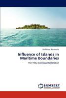 Influence of Islands in Maritime Boundaries: The 1952 Santiago Declaration 3848439956 Book Cover