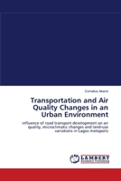 Transportation and Air Quality Changes in an Urban Environment 3843380716 Book Cover