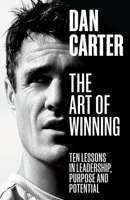 The Art of Winning: Lessons learned by one of the world’s top sportsmen 1529146194 Book Cover