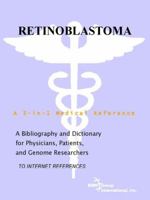 Retinoblastoma - A Bibliography and Dictionary for Physicians, Patients, and Genome Researchers 0497112868 Book Cover