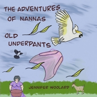 The Adventures of Nannas Old Underpants B0B3SJZQ7H Book Cover