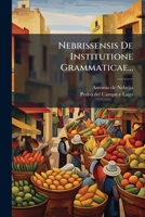 Nebrissensis De Institutione Grammaticae... 127172720X Book Cover