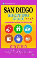 San Diego Shopping Guide 2018: Best Rated Stores in San Diego, California - Stores Recommended for Visitors, 1986222365 Book Cover