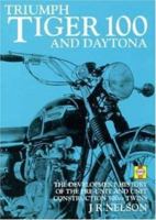 Triumph Tiger 100 and Daytona: The Development and History of the Pre-Unit and Unit Construction 500CC 1859604285 Book Cover