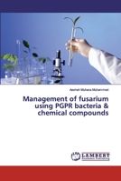 Management of fusarium using PGPR bacteria & chemical compounds 6139816106 Book Cover
