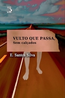 Vulto Que Passa, Sem Calçados (Portuguese Edition) 6585899342 Book Cover