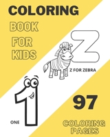 Coloring book for kids: 97 coloring pages!!! Alphabets, Numbers, Animal Shapes B09B1T1VRP Book Cover