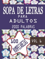 SOPA DE LETRAS PARA ADULTOS: Letra Grande | 100 Rompecabezas | 2000 Palabras | soluciones al final del libro (Spanish Edition) B08HJ5DFCP Book Cover