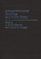 Intergovernmental Relations and Public Policy 0313254435 Book Cover