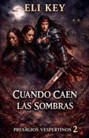 Bestias y Guardianes: El reino de la oscuridad (Presagios Vespertinos) (Spanish Edition) B0DQ6GPNSC Book Cover