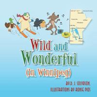 Wild and Wonderful: 1483673553 Book Cover