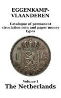 The Netherlands: Catalogue of Permanent Circulation Coin and Paper Money Types 9081605976 Book Cover