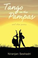 Tango in the Pampas: and other poems 1522861939 Book Cover