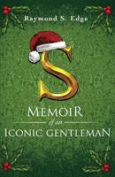 S: Memoir of an Iconic Gentleman 1977205208 Book Cover