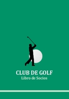 SOCIOS CLUB DE GOLF: Libro Registro de Altas y Bajas de Asociados B0884BTYVY Book Cover